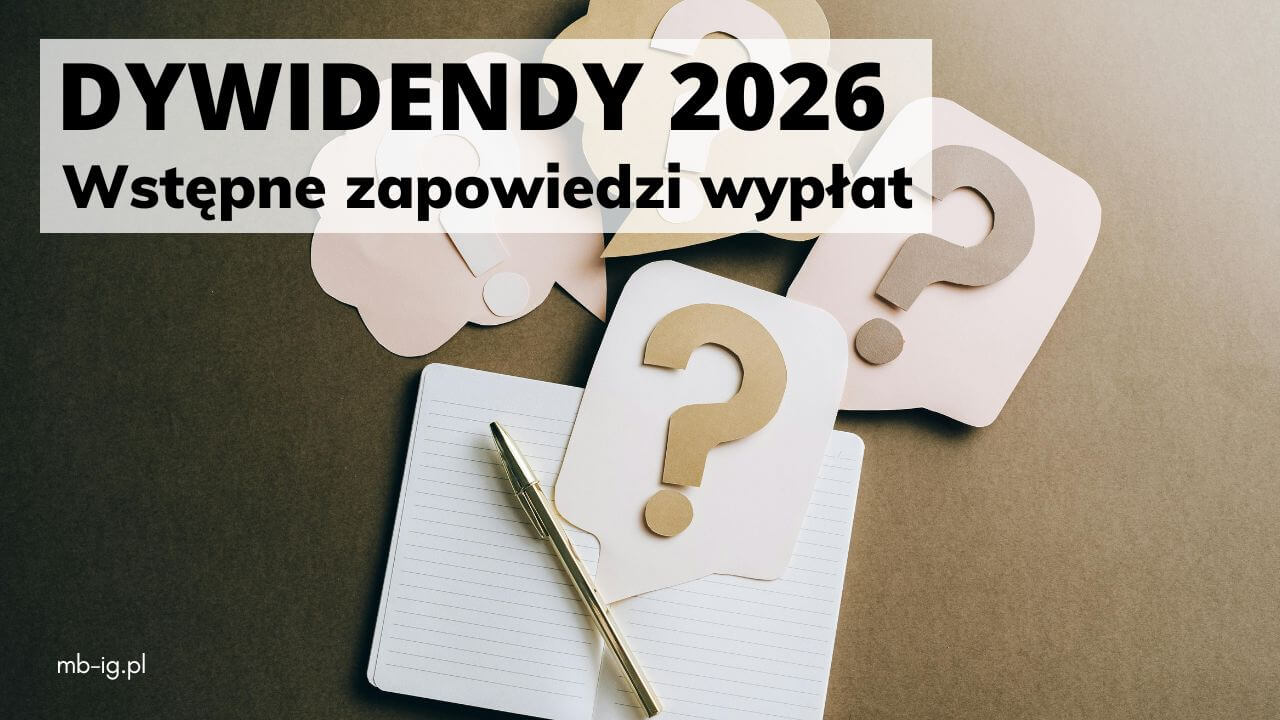 Dywidenda 2026: wstępne zapowiedzi