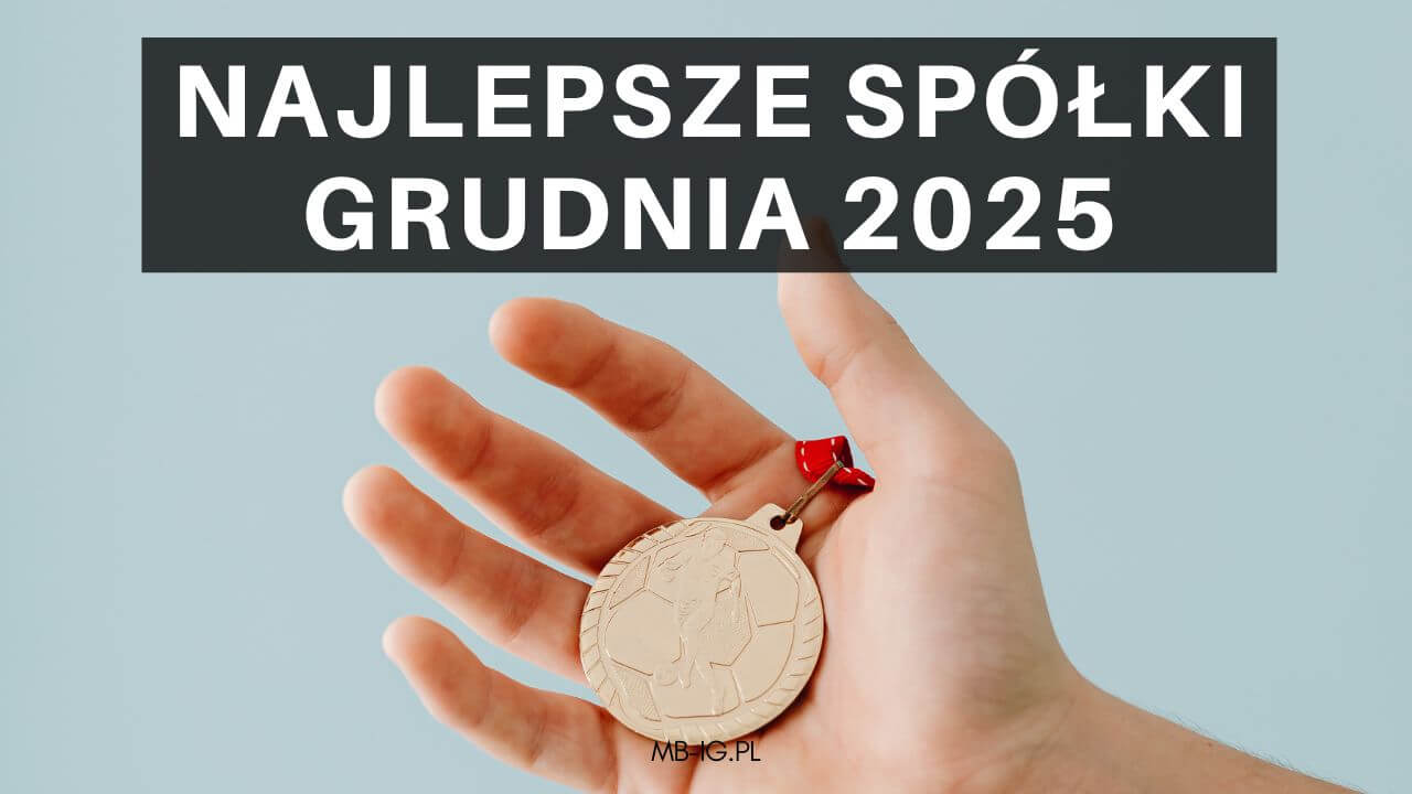 Najlepsze spółki grudnia 2025 r.