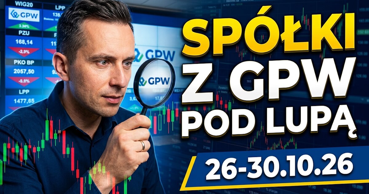 Obraz wyróżniający dla artykuł o tym jak spiszą się spółki z GPW za 26-30.10.26