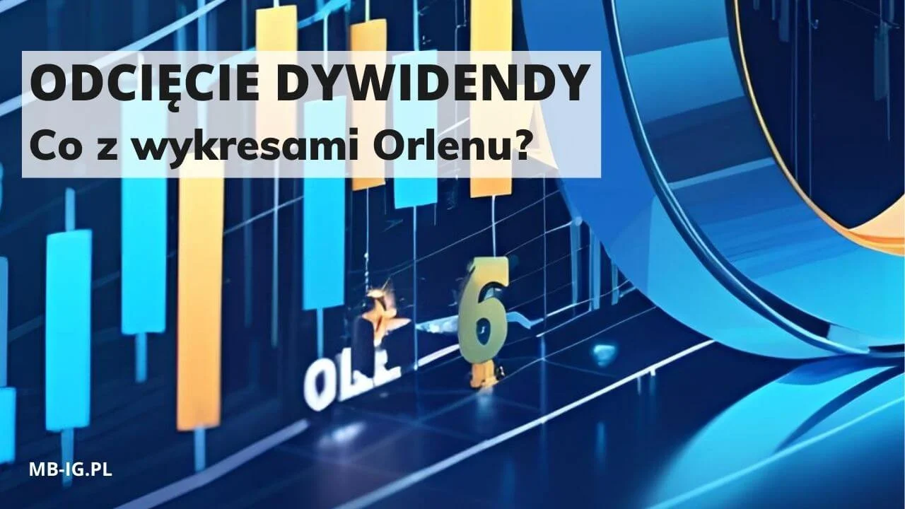 Dywidenda z Orlen odcięta wczoraj od kursu