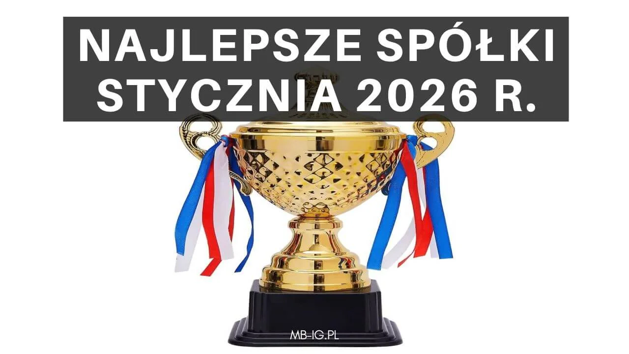 Najlepsze spółki stycznia 2026 r.